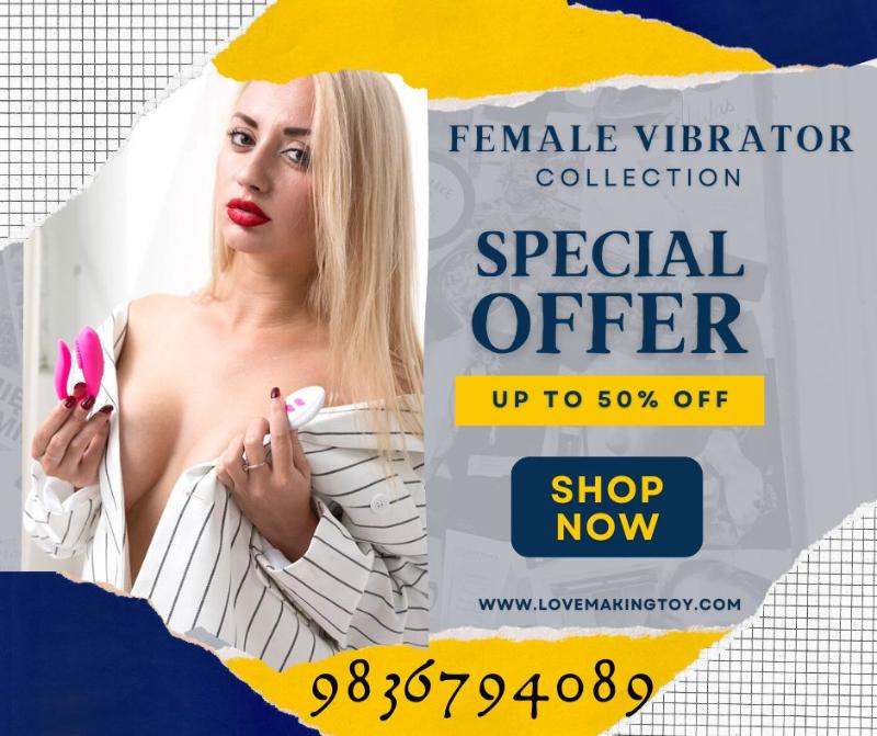 Female Vibrator Collection Upto 50% Off In New Dilhi Call 9836794089