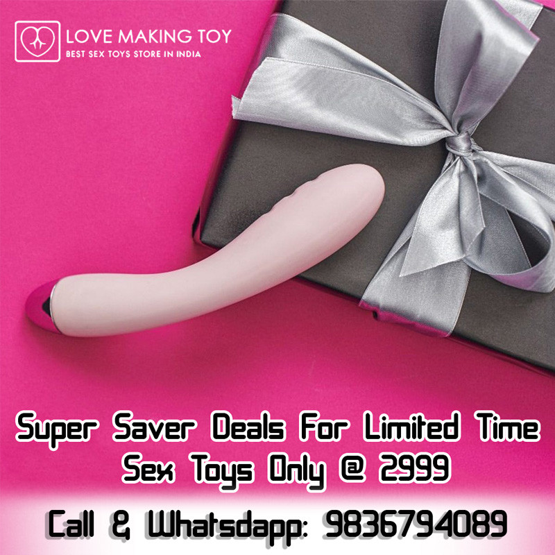 Super Saver Deals For Limited Time | Sex Toys Only @ 2999 | 9836794089